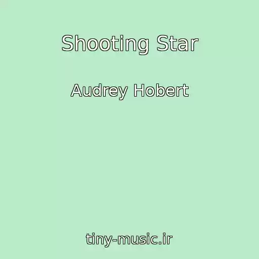 کاور آهنگ Shooting Star از Audrey Hobert