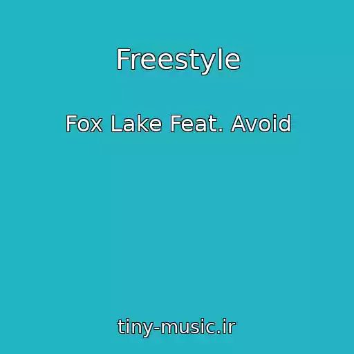 کاور آهنگ Freestyle از Fox Lake Feat. Avoid