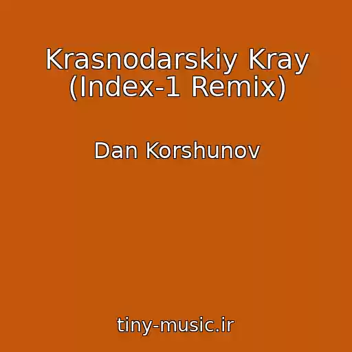 کاور آهنگ Krasnodarskiy Kray (Index-1 Remix) از Dan Korshunov
