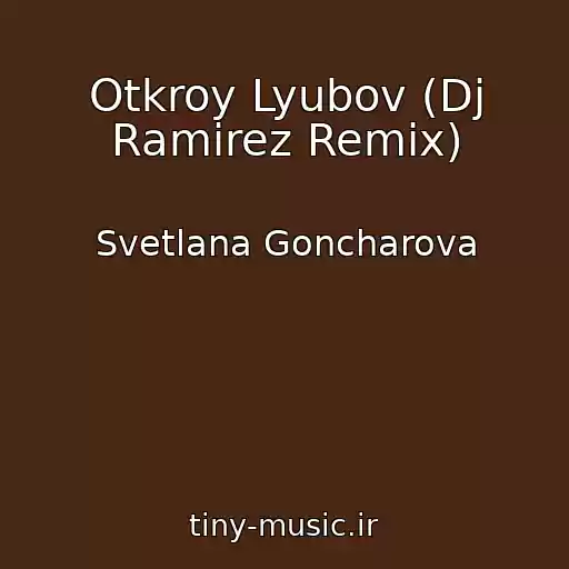 کاور آهنگ Otkroy Lyubov (Dj Ramirez Remix) از Svetlana Goncharova