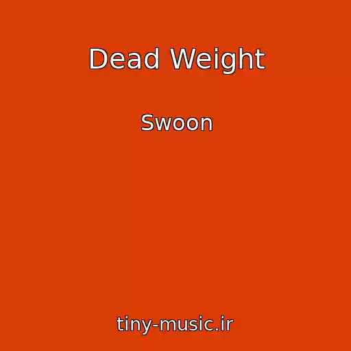 کاور آهنگ Dead Weight از Swoon