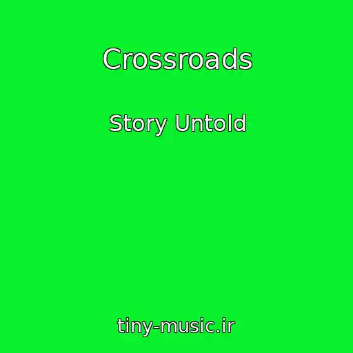 کاور آهنگ Crossroads از Story Untold