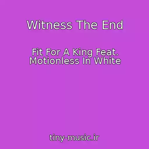 کاور آهنگ Witness The End از Fit For A King Feat. Motionless In White