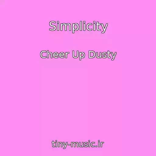 کاور آهنگ Simplicity از Cheer Up Dusty