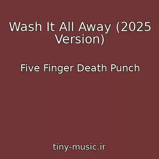 کاور آهنگ Wash It All Away (2025 Version) از Five Finger Death Punch