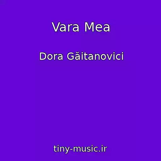 کاور آهنگ Vara Mea از Dora Găitanovici