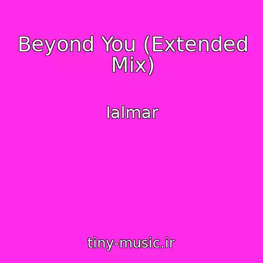 کاور آهنگ Beyond You (Extended Mix) از Ialmar