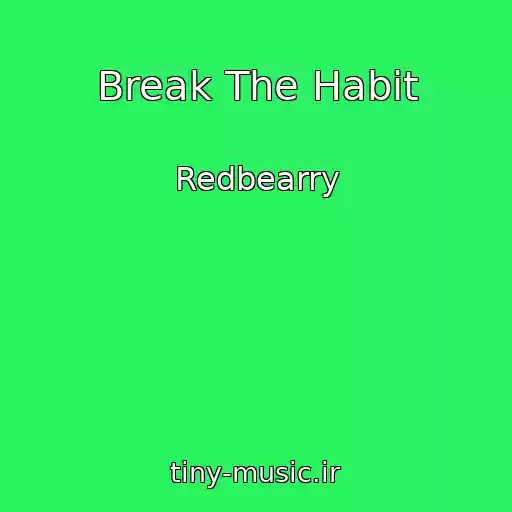 کاور آهنگ Break The Habit از Redbearry