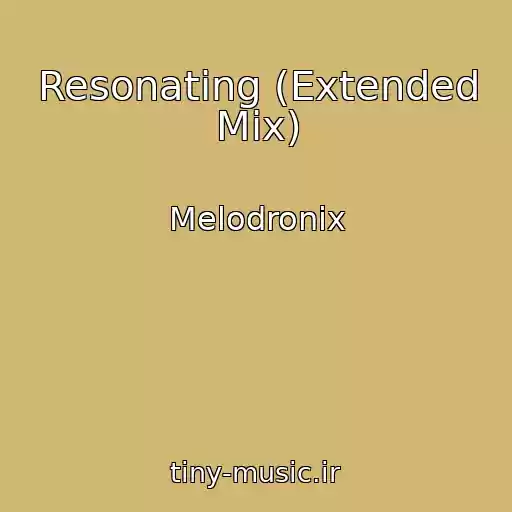 کاور آهنگ Resonating (Extended Mix) از Melodronix