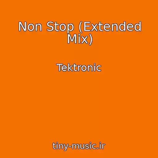 کاور آهنگ Non Stop (Extended Mix) از Tektronic