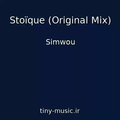 کاور آهنگ Stoïque (Original Mix) از Simwou