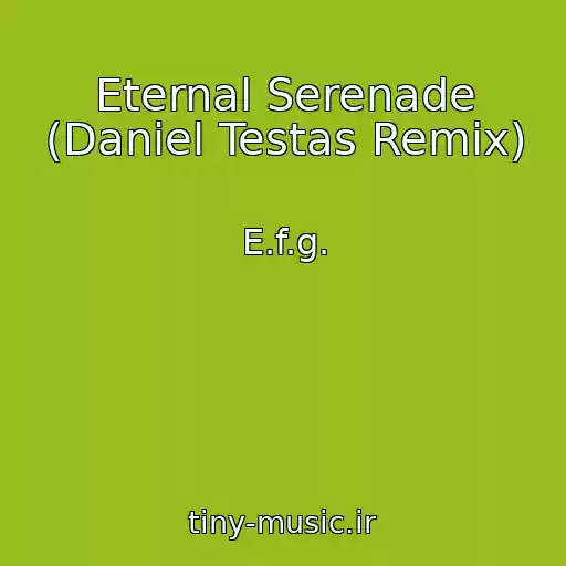کاور آهنگ Eternal Serenade (Daniel Testas Remix) از E.f.g.