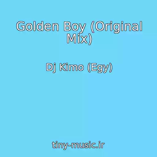 کاور آهنگ Golden Boy (Original Mix) از Dj Kimo (Egy)