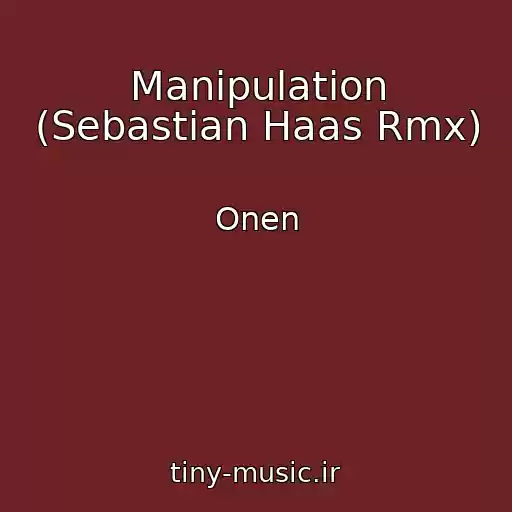 کاور آهنگ Manipulation (Sebastian Haas Rmx) از Onen