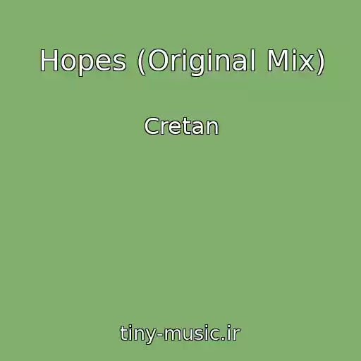 کاور آهنگ Hopes (Original Mix) از Cretan