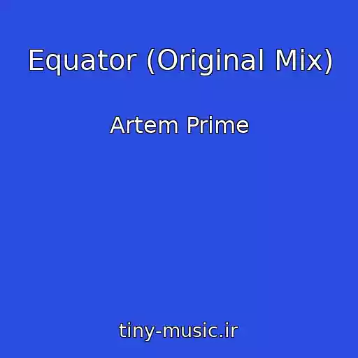 کاور آهنگ Equator (Original Mix) از Artem Prime