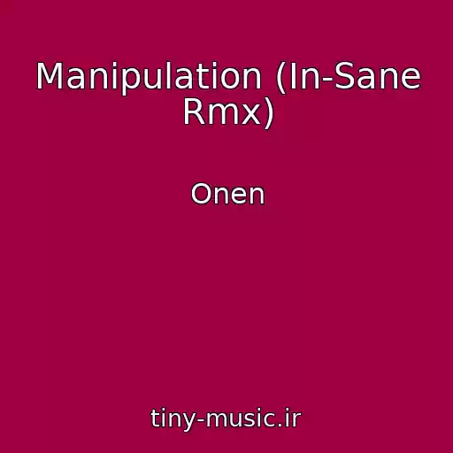 کاور آهنگ Manipulation (In-Sane Rmx) از Onen