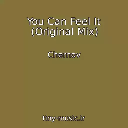 کاور آهنگ You Can Feel It (Original Mix) از Chernov