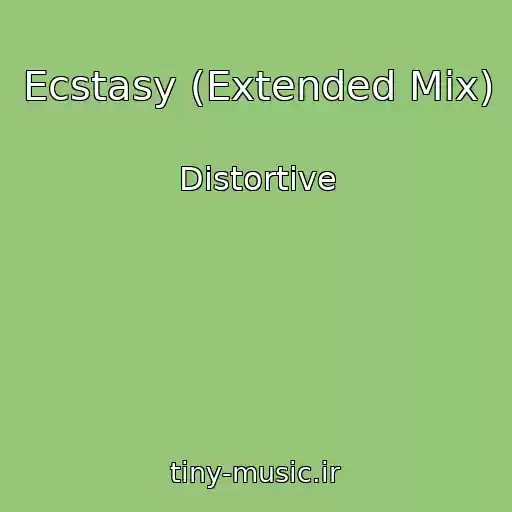 کاور آهنگ Ecstasy (Extended Mix) از Distortive