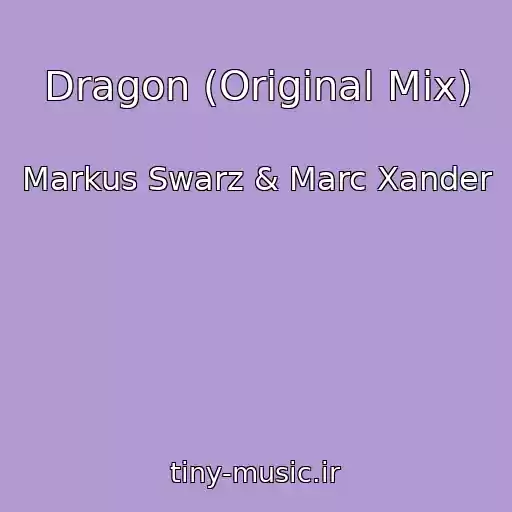 کاور آهنگ Dragon (Original Mix) از Markus Swarz & Marc Xander