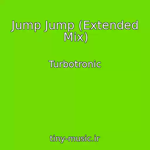 کاور آهنگ Jump Jump (Extended Mix) از Turbotronic