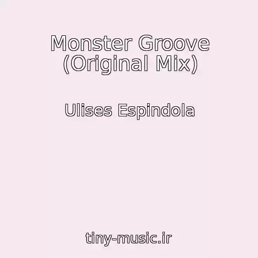 کاور آهنگ Monster Groove (Original Mix) از Ulises Espindola