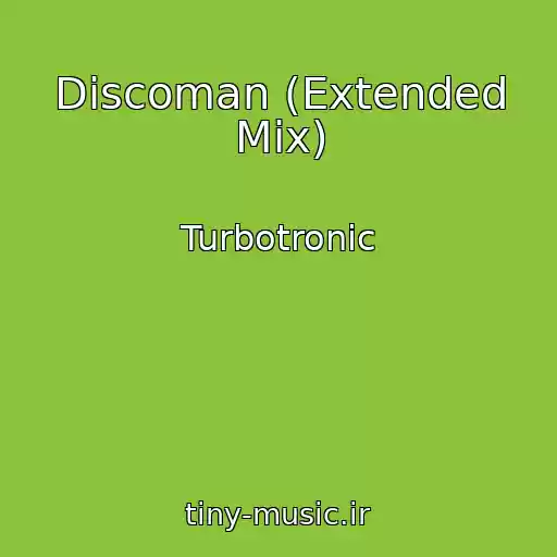 کاور آهنگ Discoman (Extended Mix) از Turbotronic