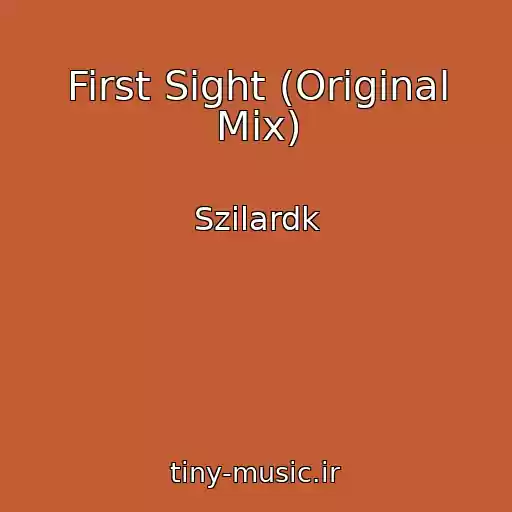 کاور آهنگ First Sight (Original Mix) از Szilardk