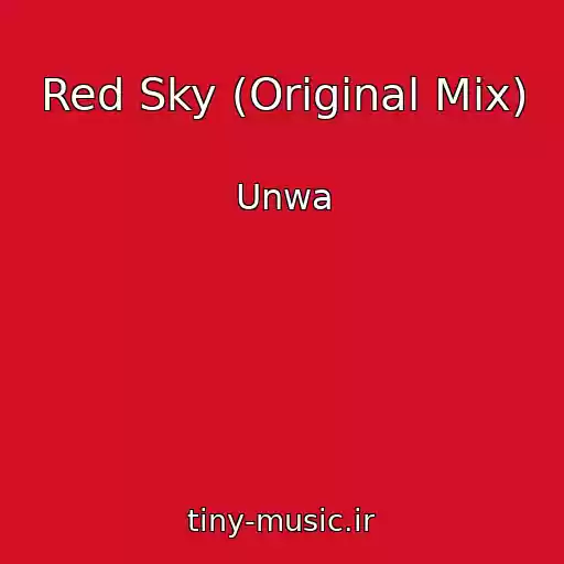 کاور آهنگ Red Sky (Original Mix) از Unwa