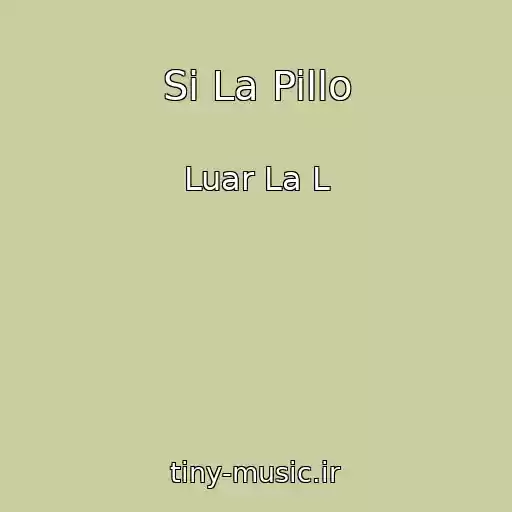 کاور آهنگ Si La Pillo از Luar La L