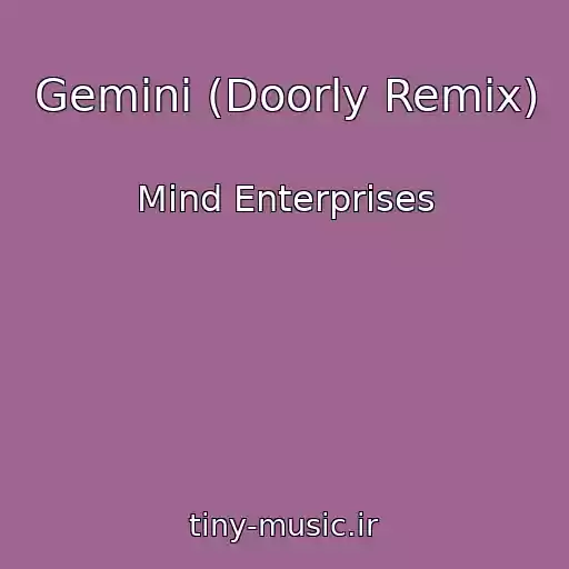 کاور آهنگ Gemini (Doorly Remix) از Mind Enterprises