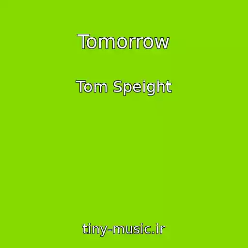 کاور آهنگ Tomorrow از Tom Speight