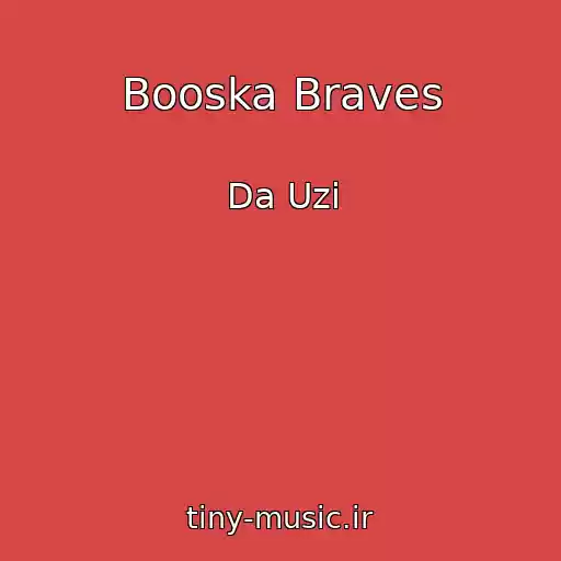 کاور آهنگ Booska Braves از Da Uzi