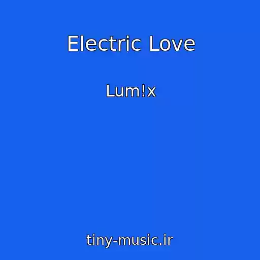 کاور آهنگ Electric Love از Lum!x