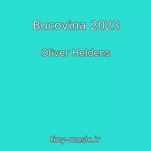 کاور آهنگ Bucovina 2023 از Oliver Heldens