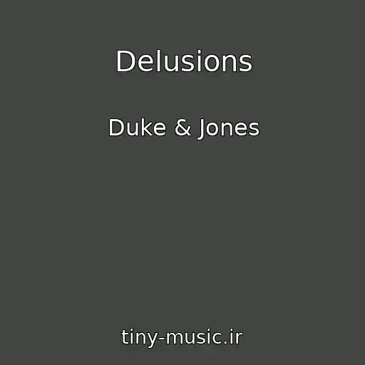 کاور آهنگ Delusions از Duke & Jones