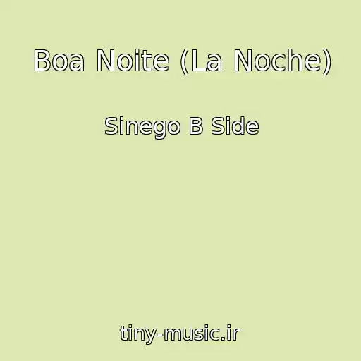 کاور آهنگ Boa Noite (La Noche) از Sinego B Side
