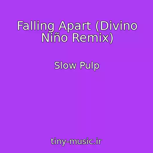 کاور آهنگ Falling Apart (Divino Niño Remix) از Slow Pulp