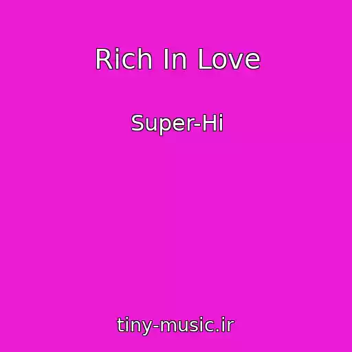 کاور آهنگ Rich In Love از Super-Hi