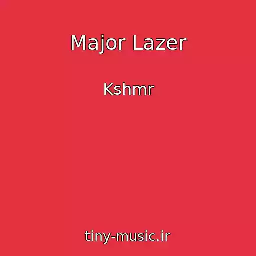 کاور آهنگ Major Lazer از Kshmr