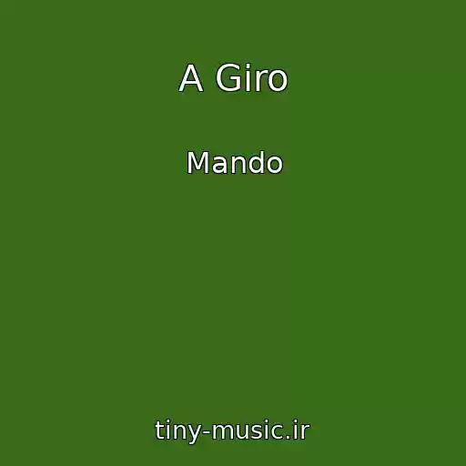 کاور آهنگ A Giro از Mando
