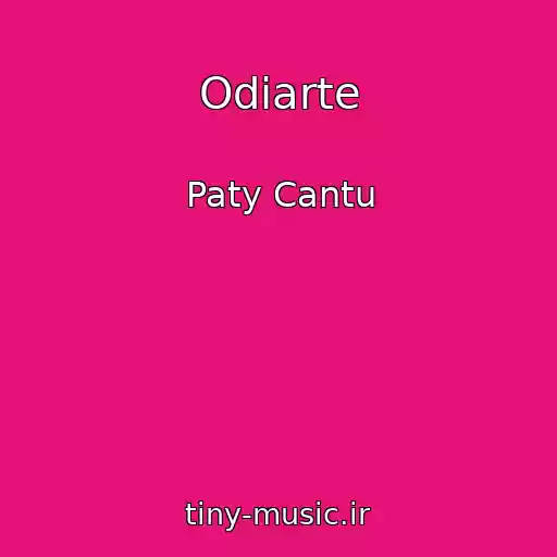 کاور آهنگ Odiarte از Paty Cantu