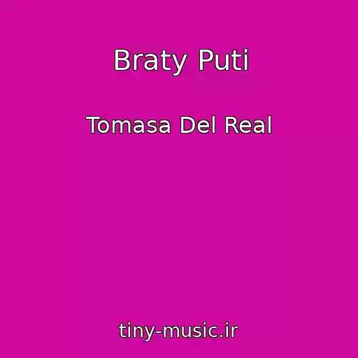 کاور آهنگ Braty Puti از Tomasa Del Real