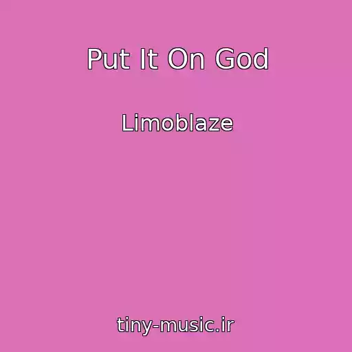 کاور آهنگ Put It On God از Limoblaze