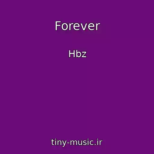 کاور آهنگ Forever از Hbz