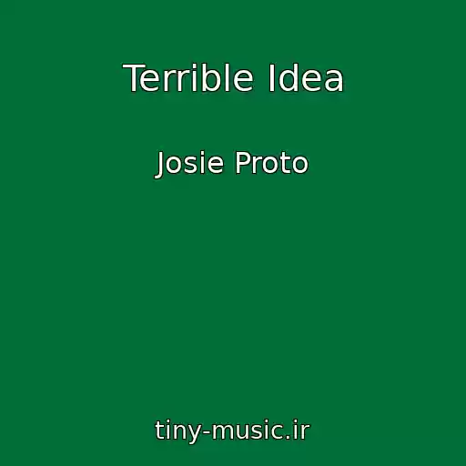 کاور آهنگ Terrible Idea از Josie Proto