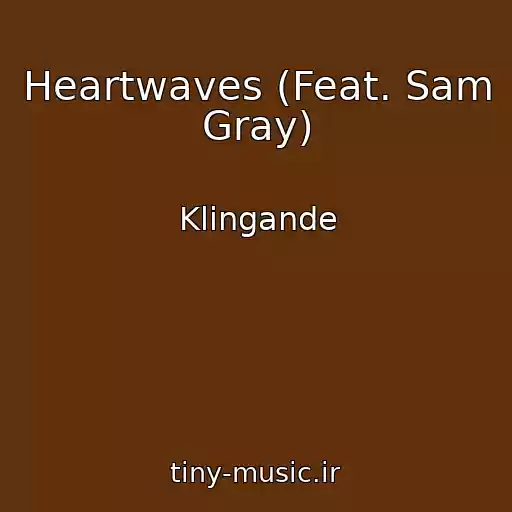 کاور آهنگ Heartwaves (Feat. Sam Gray) از Klingande