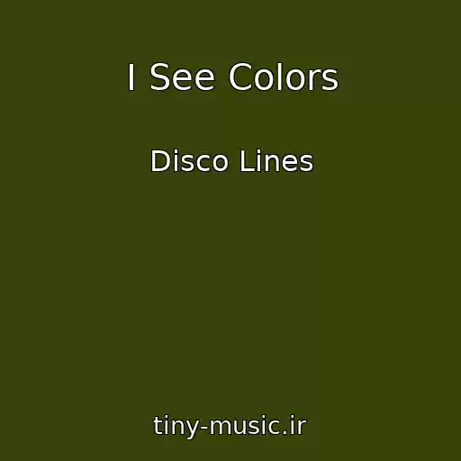 کاور آهنگ I See Colors از Disco Lines