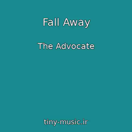کاور آهنگ Fall Away از The Advocate