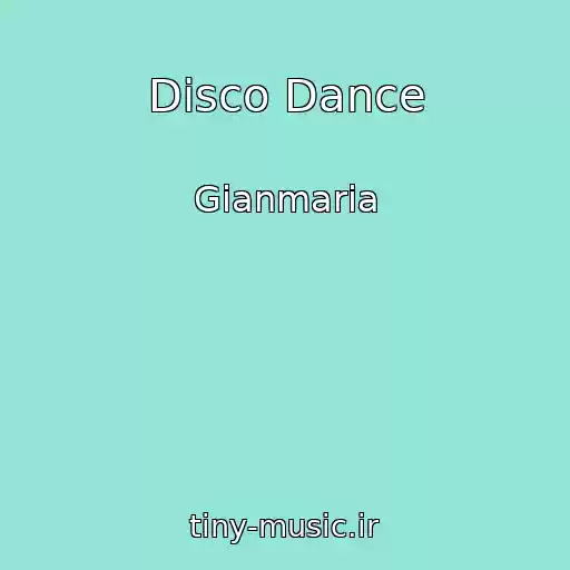 کاور آهنگ Disco Dance از Gianmaria
